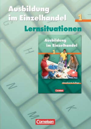 ISBN 9783464463109: Ausbildung im Einzelhandel - Bisherige Ausgabe - Allgemeine Ausgabe / 1. Ausbildungsjahr - Arbeitsbuch mit Lernsituationen