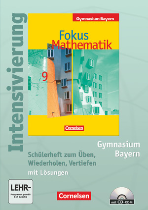 ISBN 9783464472002: Fokus Mathematik - Bayern - Bisherige Ausgabe - 9. Jahrgangsstufe - Intensivierung - Heft für Lernende mit eingelegten Lösungen und CD-ROM