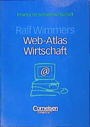 ISBN 9783464489895: Praktische Betriebswirtschaft / Web-Atlas Wirtschaft