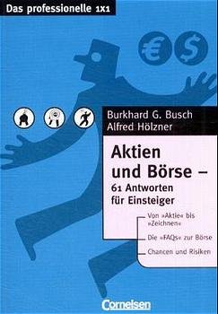 gebrauchtes Buch – Busch, Burkhard G – Aktien und Börse - 61 Antworten für Einsteiger ( wie neu )