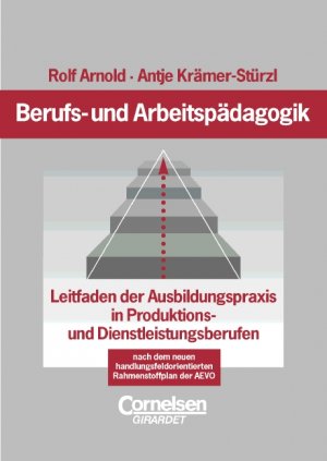 ISBN 9783464491102: Berufs- und Arbeitspädagogik: Leitfaden der Ausbildungspraxis in Produktions- und Dienstleistungsberufen