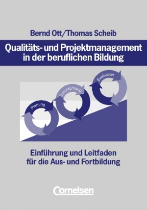 ISBN 9783464491362: Qualitäts- und Projektmanagement in der beruflichen Bildung - Einführung und Leitfaden für die Aus- und Fortbildung