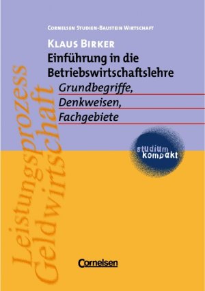 ISBN 9783464495018: Einführung in die Betriebswirtschaftslehre – Grundbegriffe, Denkweisen, Fachgebiete. Studienbuch