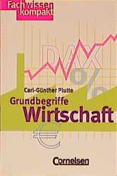 ISBN 9783464497678: Fachwissen kompakt: Grundbegriffe Wirtschaft