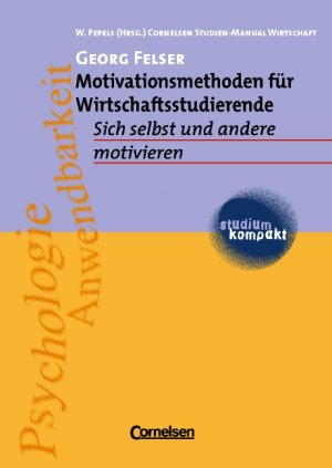 ISBN 9783464498156: Motivationsmethoden für Wirtschaftsstudierende - Sich selbst und andere motivieren