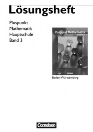 ISBN 9783464523117: Pluspunkt Mathematik - Baden-Württemberg - Bisherige Ausgabe: Band 3 - Lösungen zum Schülerbuch