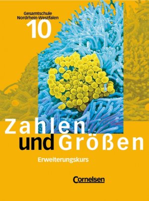 ISBN 9783464551226: Zahlen und Größen - Gesamtschule Nordrhein-Westfalen / 10. Schuljahr - Erweiterungskurs - Schülerbuch