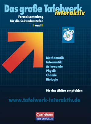 ISBN 9783464571484: Das große Tafelwerk interaktiv. Formelsammlung für die Sekundarstufen I und II. Östliche Bundesländer und Berlin / Tafelwerk Mathematik, Informatik, Astronomie, Physik, Chemie, Biologie - Schülerbuch mit CD-ROM