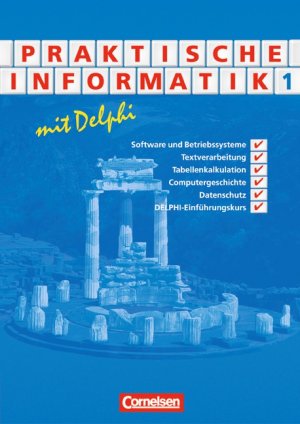 ISBN 9783464573143: Informatik - Sekundarstufe II / Praktische Informatik mit Delphi - Schülerbuch - Band 1