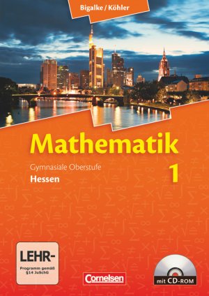 Isbn 9783464574492 Bigalke Kohler Mathematik Hessen Bisherige Ausgabe Band 1 Schulerbuch Mit Cd Rom Neu Gebraucht Kaufen