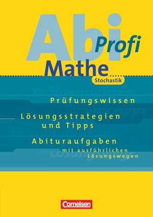 ISBN 9783464579039: Abi-Profi - Mathe - Stochastik - Aufgabensammlung mit Lösungen