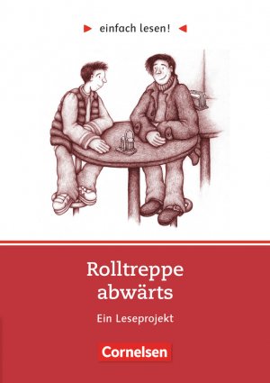 ISBN 9783464601648: Einfach lesen! - Leseprojekte - Leseförderung ab Klasse 5 - Niveau 3 - Rolltreppe abwärts - Ein Leseprojekt nach Hans-Georg Noack - Arbeitsbuch mit Lösungen