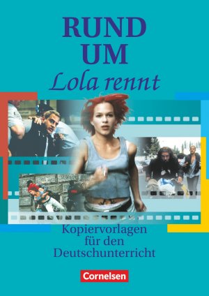 ISBN 9783464603932: Rund um ... - Sekundarstufe II - Rund um "Lola rennt" - Kopiervorlagen für den Deutschunterricht in der Oberstufe - Kopiervorlagen