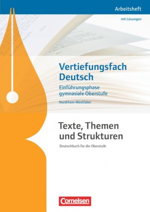 ISBN 9783464607824: Texte, Themen und Strukturen - Nordrhein-Westfalen / Vertiefungsfach Deutsch - Arbeitsheft für die Einführungsphase. Mit eingelegtem Lösungsheft