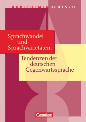 ISBN 9783464609286: Kursthemen Deutsch - Sprachwandel und Sprachvarietäten: Tendenzen der deutschen Gegenwartssprache - Schulbuch