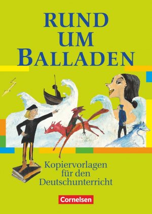 ISBN 9783464615942: Rund um ... - Sekundarstufe I – Rund um Balladen - Kopiervorlagen