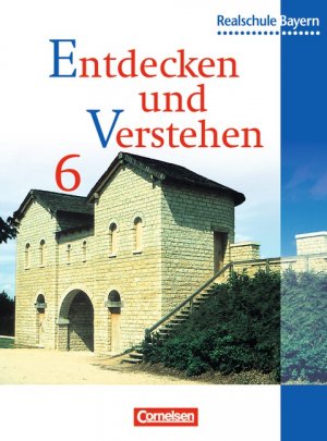 ISBN 9783464641309: Entdecken und Verstehen - Geschichtsbuch. für sechsstufige Realschulen in Bayern / 6. Jahrgangsstufe - Von den Anfängen der Geschichte bis zum Frühmittelalter - Schülerbuch