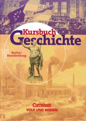 ISBN 9783464643006: Kursbuch Geschichte. Berlin und Brandenburg / Schülerbuch