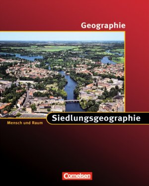 ISBN 9783464644706: Mensch und Raum - Geographie Gymnasium Oberstufe - Themenbände / Siedlungsgeographie - Schülerbuch