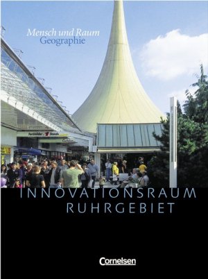 ISBN 9783464645840: Mensch und Raum. Geographie Gymnasium Oberstufe - Themenbände / Innovationsraum Ruhrgebiet