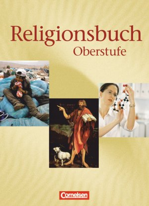 ISBN 9783464647158: Religionsbuch - Unterrichtswerk für den evangelischen Religionsunterricht - Oberstufe - Bisherige Ausgabe - Schulbuch