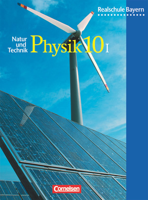 ISBN 9783464850152: Natur und Technik - Physik (Ausgabe 2000) - Realschule Bayern - 10. Jahrgangsstufe: Wahlpflichtfächergruppe I - Schülerbuch