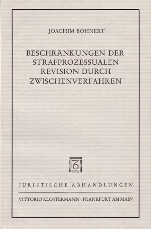 ISBN 9783465015291: Beschränkungen der strafprozessualen Revision durch Zwischenverfahren