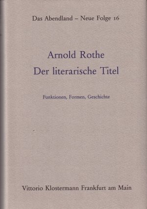 ISBN 9783465016939: Der literarische Titel - Funktionen, Formen, Geschichte