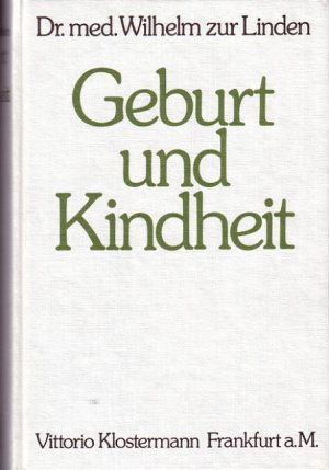 gebrauchtes Buch – GÃ¼nter SchÃ¶nemann; Wilhelm zur Linden; GÃ¼nter und Brigitte SchÃ¶nemann; Elisabeth KrauÃŸ and Cristina Maihofer – Geburt und Kindheit: Pflege - ErnÃ¤hrung - Erziehung