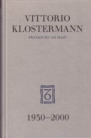 ISBN 9783465031062: Vittorio Klostermann Frankfurt am Main 1930-2000 - Verlagsgeschichte und Bibliographie