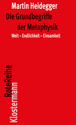 ISBN 9783465040934: Die Grundbegriffe der Metaphysik - Welt - Endlichkeit - Einsamkeit