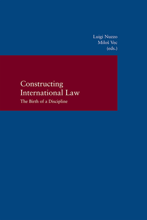 ISBN 9783465041672: Constructing International Law - The Birth of a Discipline