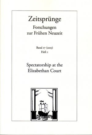 ISBN 9783465041856: Spectatorship at the Elizabethan Court: Heft 1 (Zeitsprünge: Forschungen zur frühen Neuzeit, Band 17)