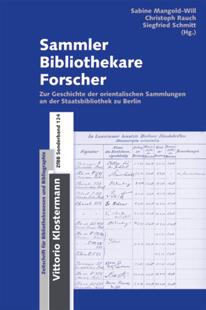 ISBN 9783465045779: Sammler - Bibliothekare - Forscher - Zur Geschichte der orientalischen Sammlungen an der Staatsbibliothek zu Berlin