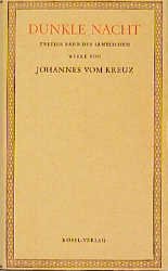 gebrauchtes Buch – Johannes vom Kreuz – Dunkle Nacht  - Sämtliche Werke - Zweiter Band - Nach den neuesten kritischen Ausgaben aus dem Spanischen übersetzt  von P. Aloysius