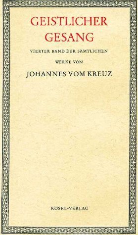 ISBN 9783466200559: Geistlicher Gesang - Sämtliche Werke des Heiligen Johannes vom Kreuz, 4. (IV.) Band.