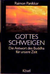 ISBN 9783466203598: Gottes Schweigen – Die Antwort des Buddha für unsere Zeit