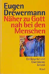 gebrauchtes Buch – Drewermann, Eugen; Jarczyk – Näher zu Gott - Nah bei den Menschen