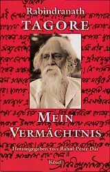 gebrauchtes Buch – Rabindranath Tagore – Mein Vermächtnis gebrauchtes Buch – Rabindranath Tagore – Mein Vermächtnis
