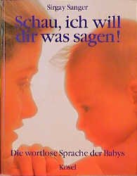 ISBN 9783466303274: Schau, ich will dir was sagen!