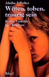 ISBN 9783466303755: Wüten, toben, traurig sein