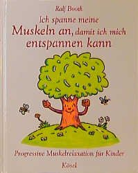 ISBN 9783466304363: Ich spanne meine Muskeln an, damit ich mich entspannen kann