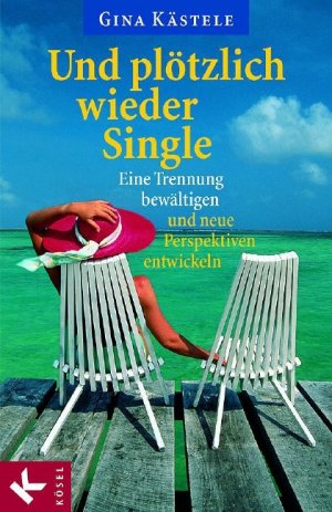 ISBN 9783466304820: Und plötzlich wieder Single