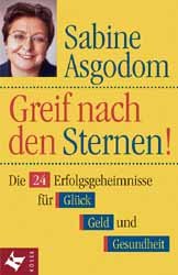 gebrauchtes Buch – Sabine Asgodom – Greif nach den Sternen!