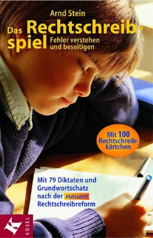 gebrauchtes Buch – Arnd Stein – Das Rechtschreibspiel - Fehler verstehen und beseitigen - Mit 79 Diktaten und Grundwortschatz nach der neuen Rechtschreibreform - allerdings ohne Rechtschreibkärtchen -