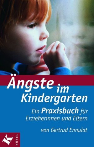 gebrauchtes Buch – Gertrud Ennulat  – Ängste im Kindergarten: Ein Praxisbuch für Erzieherinnen und Eltern von Gertrud Ennulat (Autor)