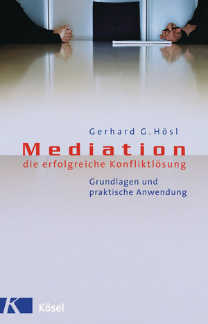 ISBN 9783466305926: Mediation - die erfolgreiche Konfliktlösung – Grundlagen und praktische Anwendung