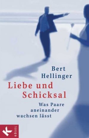 gebrauchtes Buch – Bert Hellinger – Liebe und Schicksal