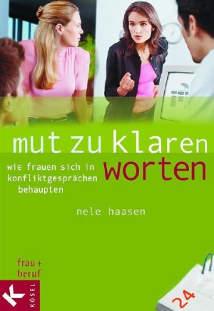 ISBN 9783466306268: Mut zu klaren Worten - Wie Frauen sich in Konfliktgesprächen behaupten