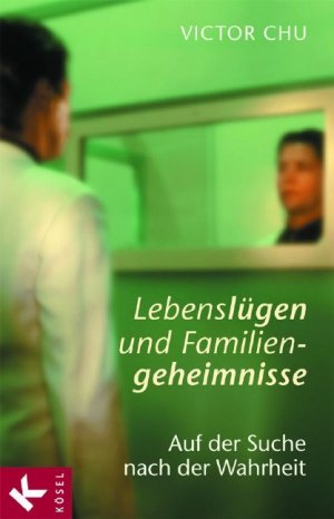 ISBN 9783466306787: Lebenslügen und Familiengeheimnisse – Auf der Suche nach der Wahrheit